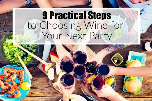 9 käytännön toimet viinin valitsemiseksi seuraaviin juhliin