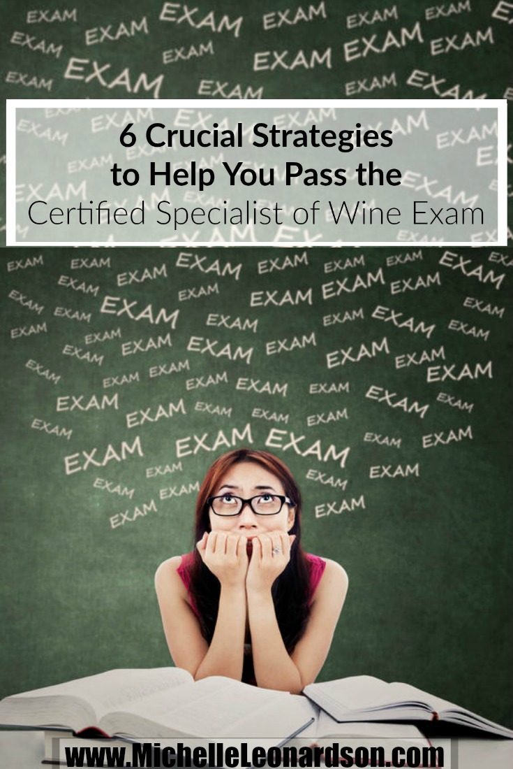 Are you thinking of become a Certified Specialist of Wine and want to know how to pass the test? By implementing these six crucial strategies, you will not just pass, but ROCK the exam!