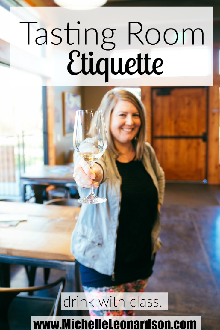 Tasting Room Etiquette - Have you ever wondered if there is a right or a wrong way to conduct yourself at a wine tasting room? The answer is YES! In other words: drink with class. Here are some helpful do's and don'ts to enhance your wine tasting experience!