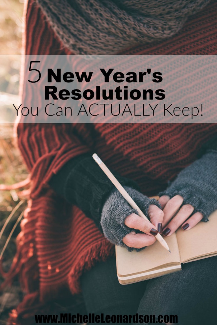 Looking for resolutions you can actually succeed at and that will make you feel great? Here are five New Year's Resolutions that you will WANT to keep!