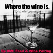 009: Idaho Food & Wine Pairings | Chardonnay, Riesling & Gewürztraminer