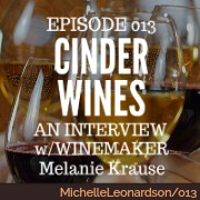 013: Cinder Wines | An Interview with Winemaker Melanie Krause