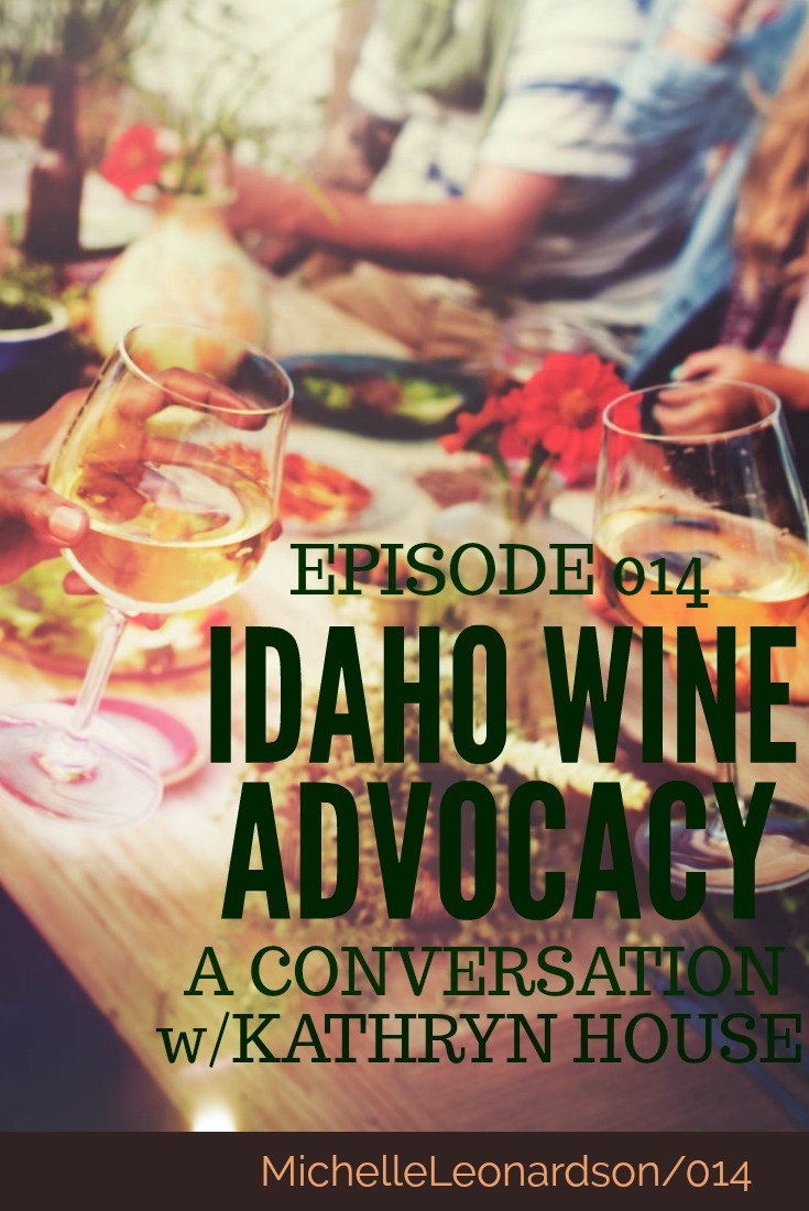 In the season 2 opener of the podcast Where the Wine Is you will meet Kathryn House, educator, consultant, and Idaho wine advocate.