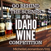 015: Behind the Scenes | The 8th Annual Idaho Wine Competition