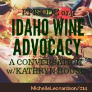 014: Idaho Wine Advocacy | A Conversation with Kathryn House