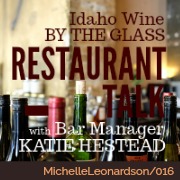 016: Idaho Wine by the Glass | Restaurant Talk with Katie Hestead