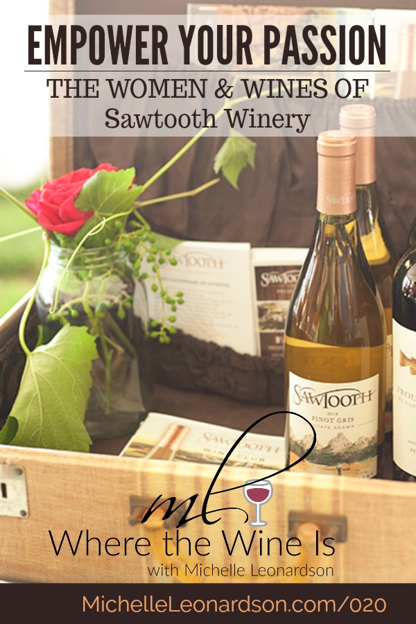 In the mid-2000s Sawtooth Winery winemaker Meredith Smith heard the empowering quote “pay attention to what you pay attention to” & began her inspiring journey into the wine industry. In this episode, Michelle interviews Smith and Tasting Room Manager Kelli Geselle.